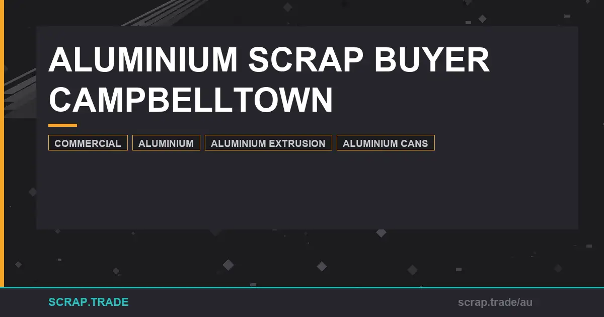 aluminium-scrap-buyer-campbelltown-prices-recycling-guide - Scrap Trade