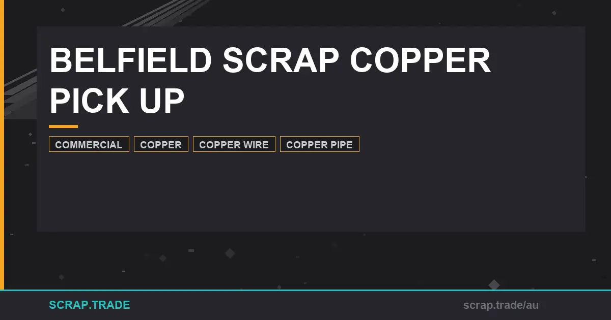 belfield-scrap-copper-pick-up-prices-grades-recycling - Scrap Trade