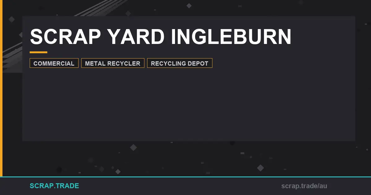 ingleburn-scrap-yard-metal-grades-recycling-benefits - Scrap Trade