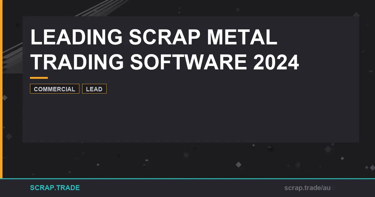 leading-scrap-metal-trading-software-2024-grades - Scrap Trade