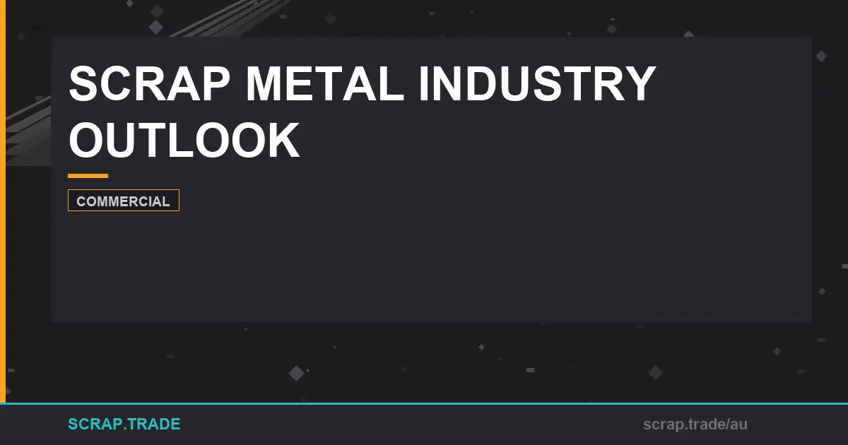 scrap-metal-industry-outlook-2025-trends-growth - Scrap Trade