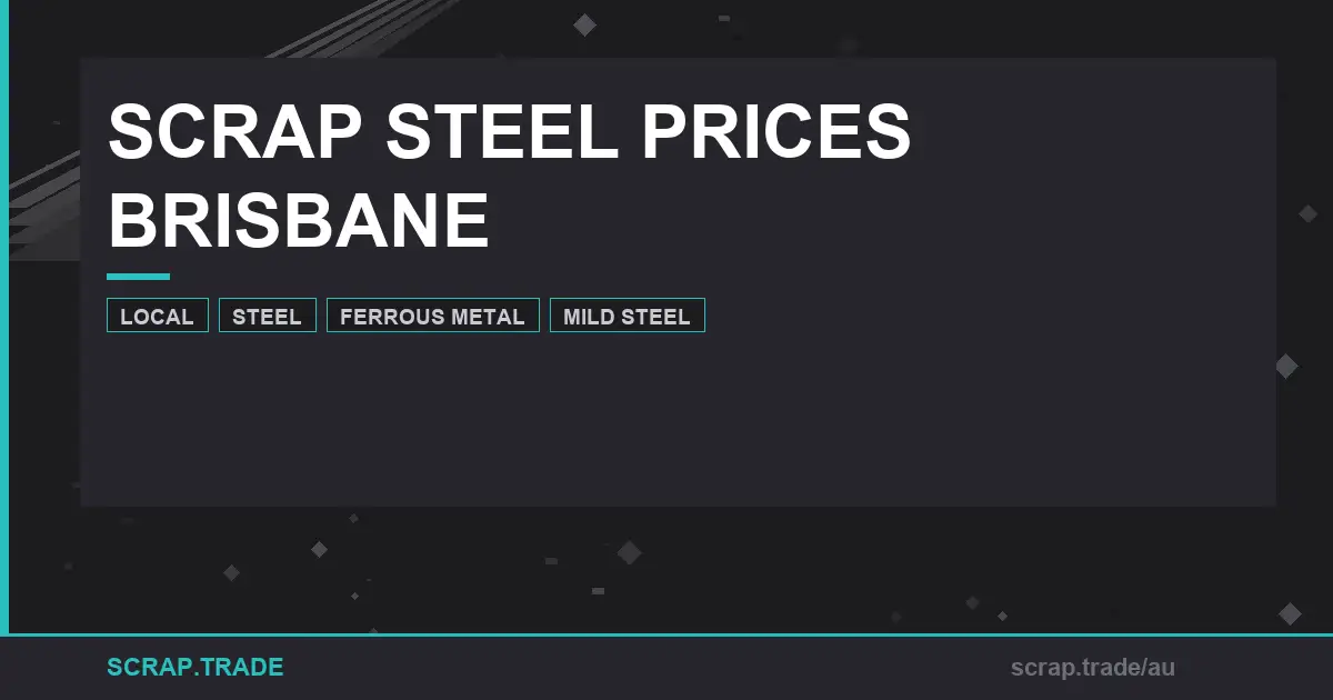 scrap-steel-prices-brisbane-current-value-market-guide - Scrap Trade