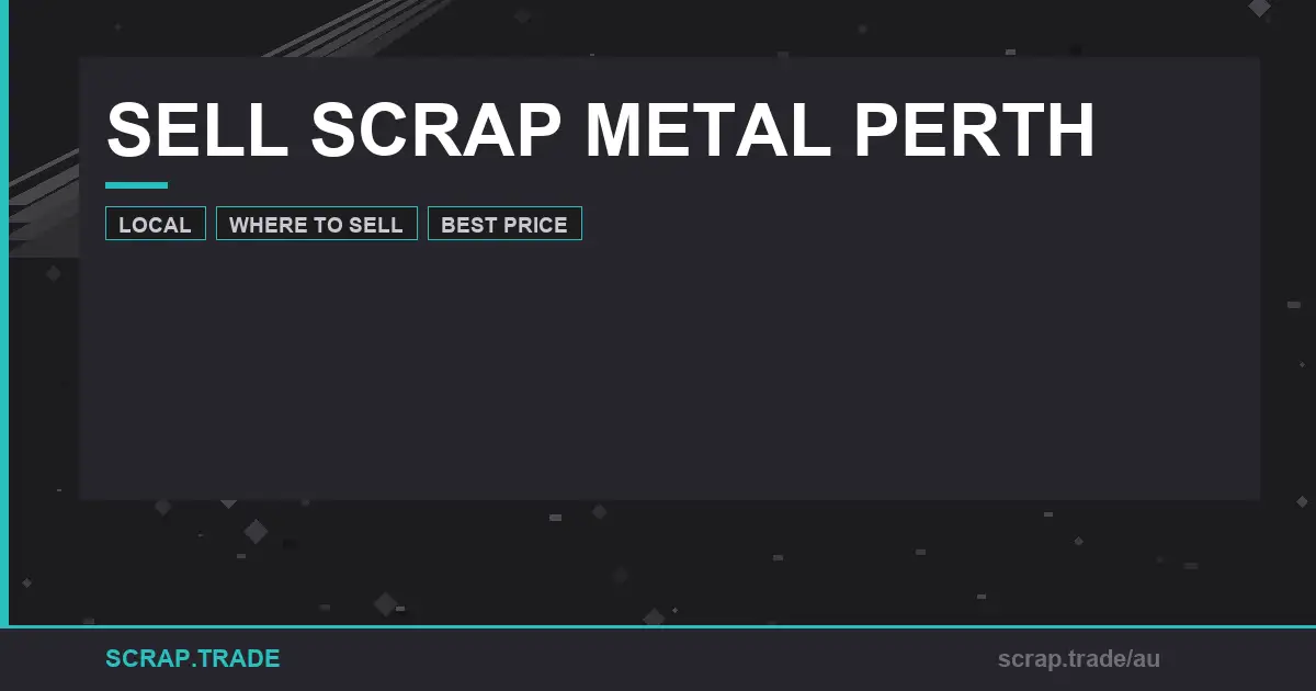 sell-scrap-metal-perth-best-tips-2026 - Scrap Trade