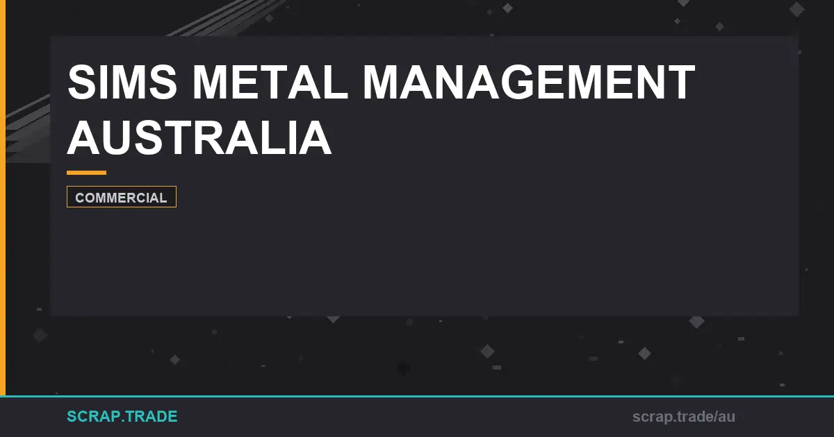 sims-metal-management-australia - Scrap Trade