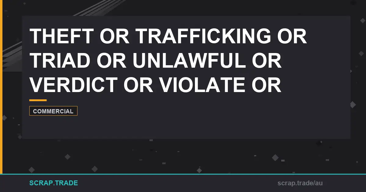 theft-or-trafficking-or-triad-or-unlawful-or-verdict-or - Scrap Trade