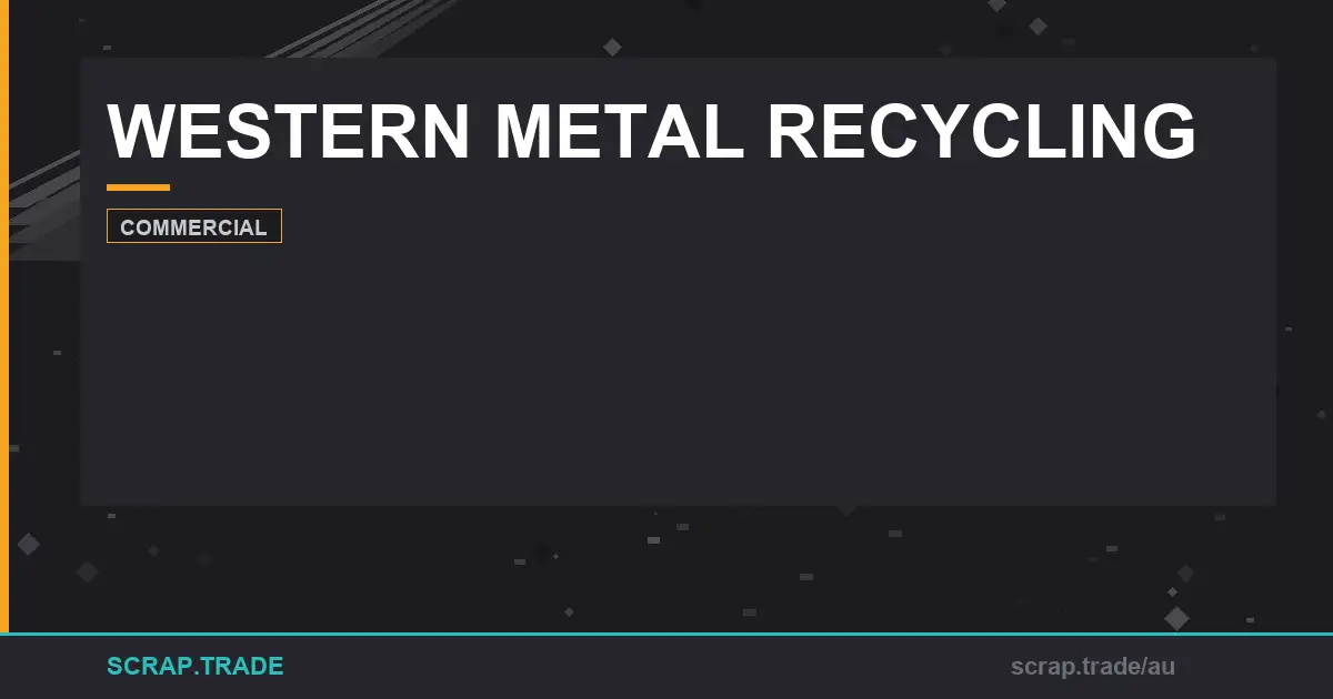 western-metal-recycling-a-comprehensive-guide-for - Scrap Trade