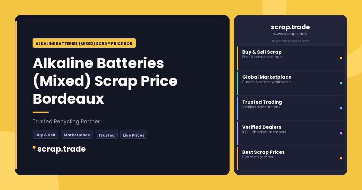Alkaline Batteries (Mixed) Scrap Price Bordeaux - Alkaline Batteries (Mixed) Scrap Price Bordeaux