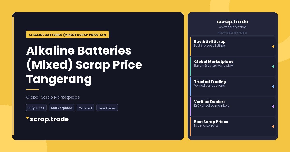Alkaline Batteries (Mixed) Scrap Price Tangerang - Alkaline Batteries (Mixed) Scrap Price Tangerang