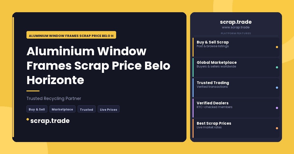 Aluminium Window Frames Scrap Price Belo Horizonte - Aluminium Window Frames Scrap Price Belo Horizonte
