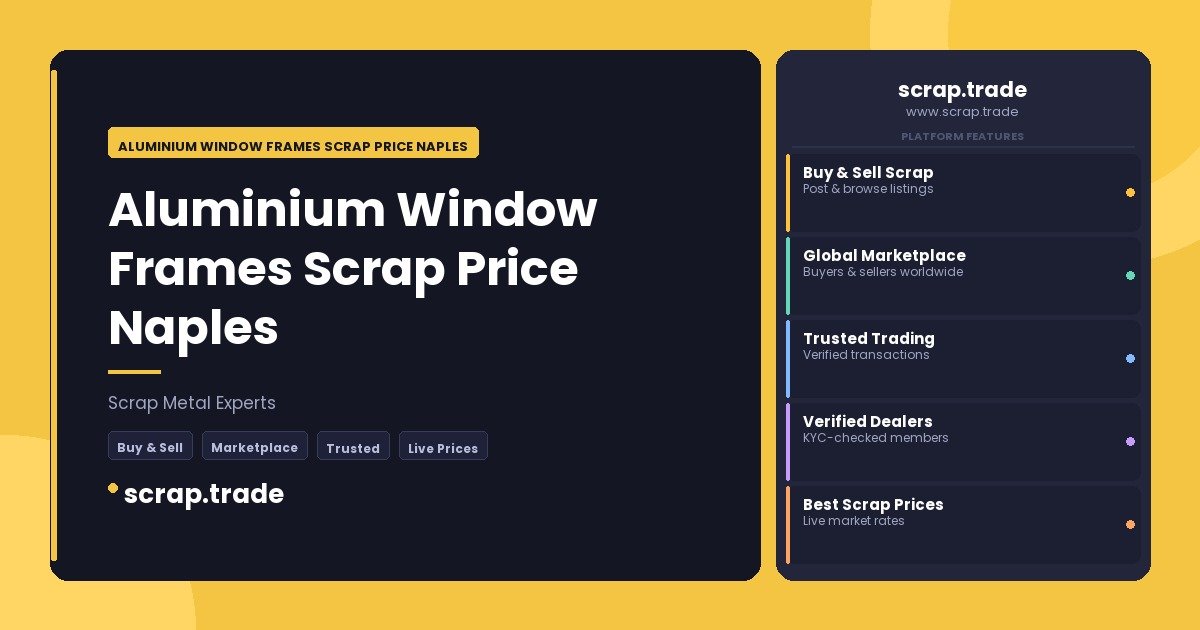Aluminium Window Frames Scrap Price Naples - Aluminium Window Frames Scrap Price Naples