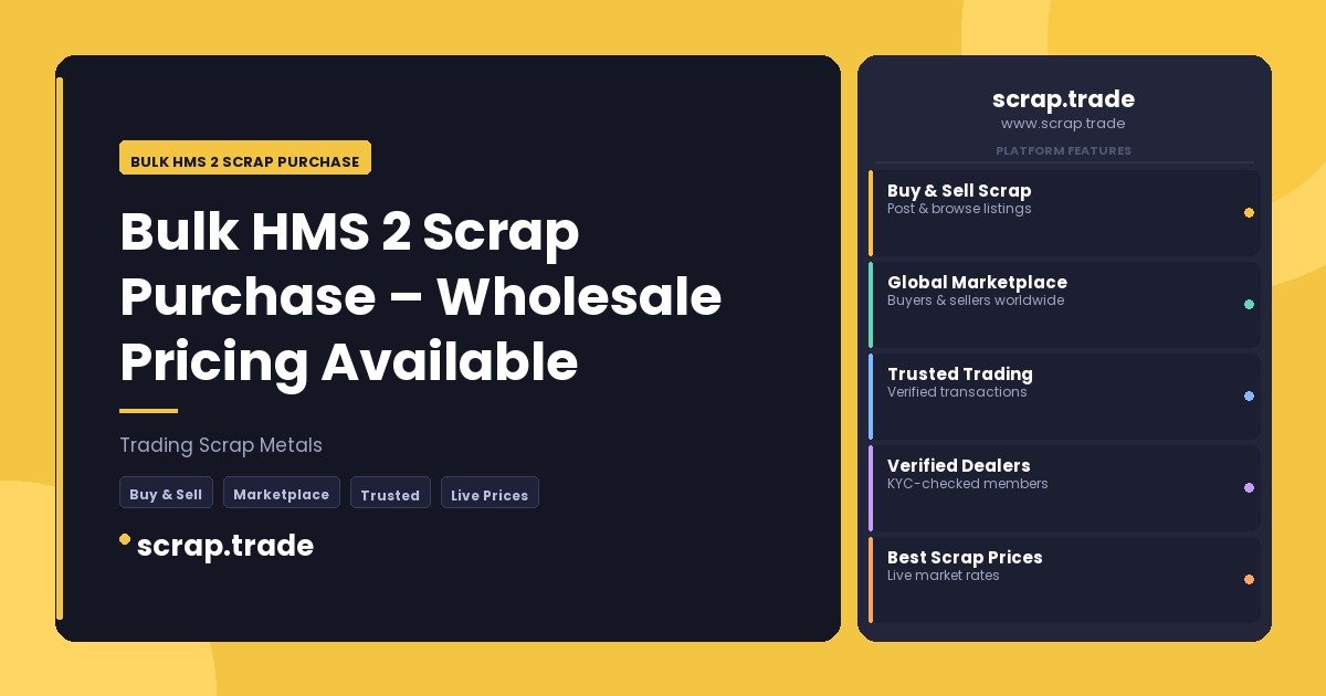 Bulk HMS 2 Scrap Purchase - Bulk HMS 2 Scrap Purchase