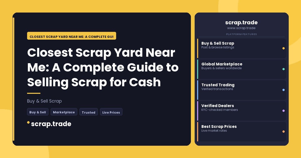 Closest Scrap Yard Near Me: A Complete Guide to Selling Scrap for Cash - Closest Scrap Yard Near Me: A Complete Guide to Sell