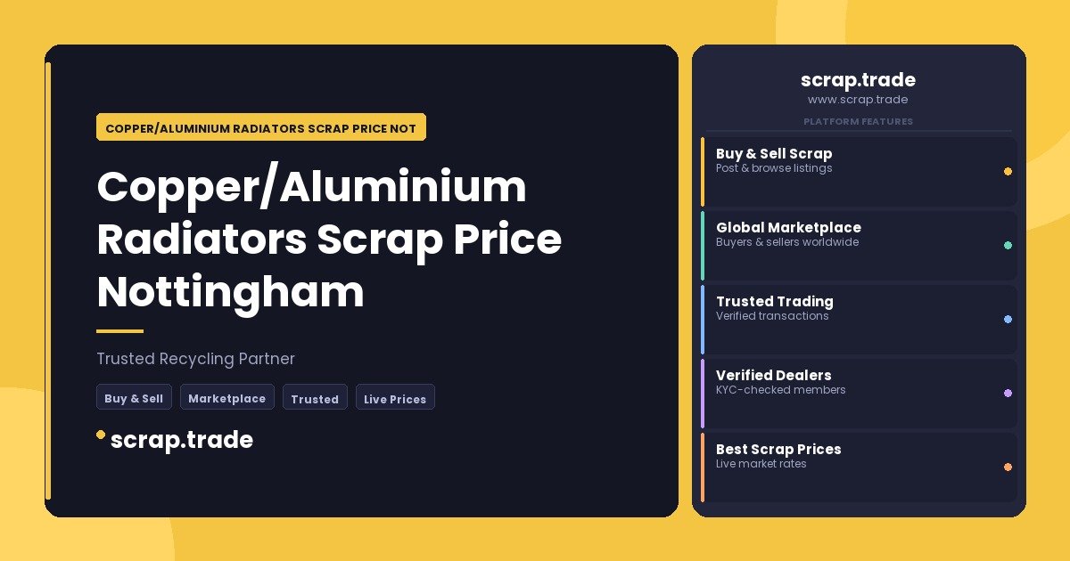 Copper/Aluminium Radiators Scrap Price Nottingham - Copper/Aluminium Radiators Scrap Price Nottingham