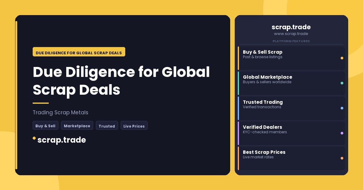 Due Diligence for Global Scrap Deals - Due Diligence for Global Scrap Deals