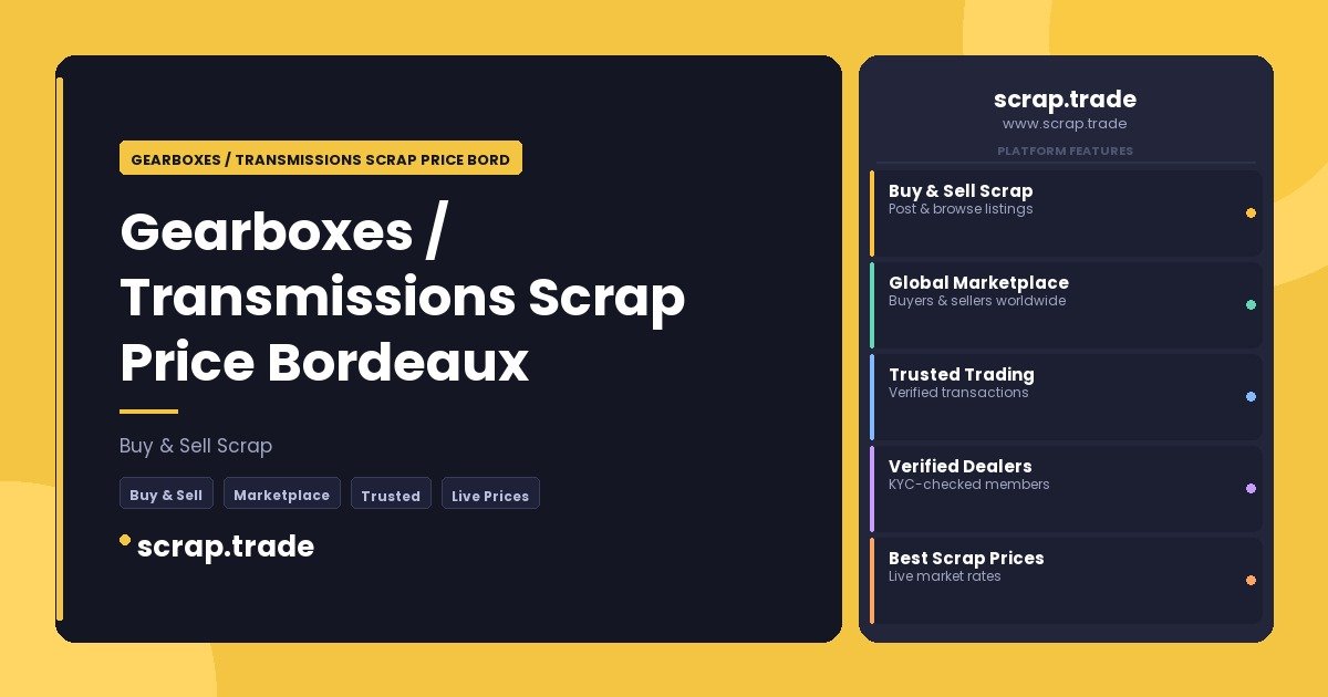 Gearboxes / Transmissions Scrap Price Bordeaux - Gearboxes / Transmissions Scrap Price Bordeaux