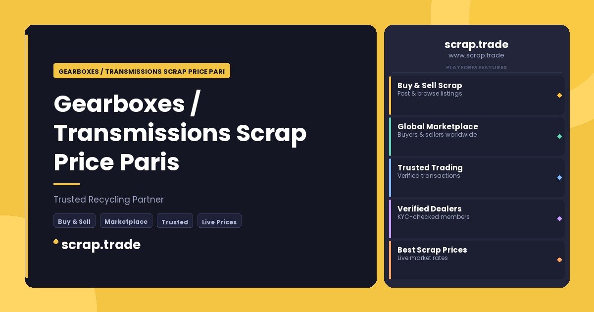 Gearboxes / Transmissions Scrap Price Paris - Gearboxes / Transmissions Scrap Price Paris