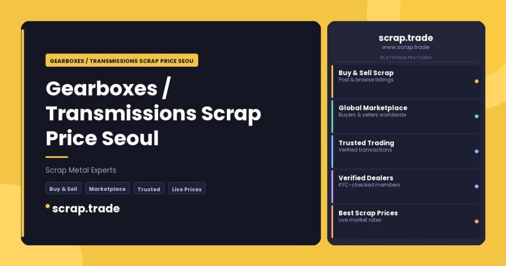 Gearboxes / Transmissions Scrap Price Seoul - Gearboxes / Transmissions Scrap Price Seoul