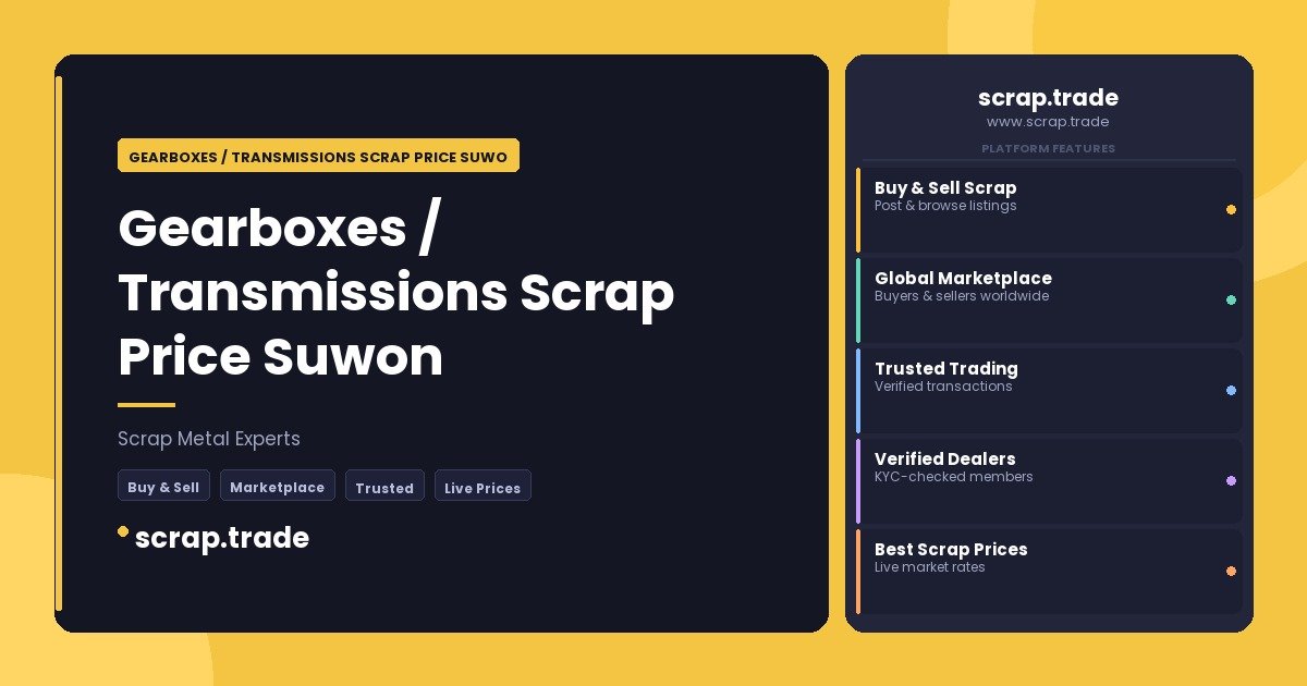 Gearboxes / Transmissions Scrap Price Suwon - Gearboxes / Transmissions Scrap Price Suwon