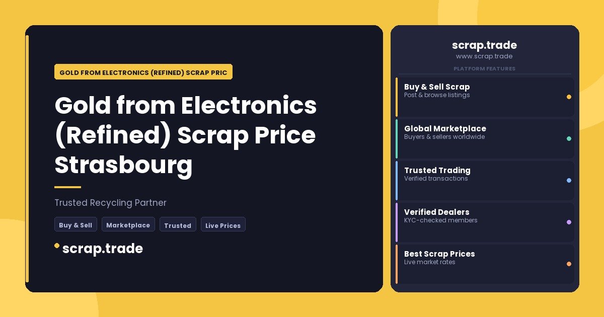 Gold from Electronics (Refined) Scrap Price Strasbourg - Gold from Electronics (Refined) Scrap Price Strasbourg