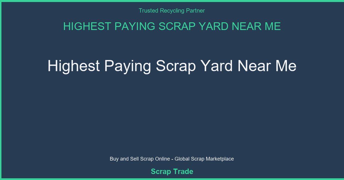 Highest Paying Scrap Yard Near Me - Highest Paying Scrap Yard Near Me