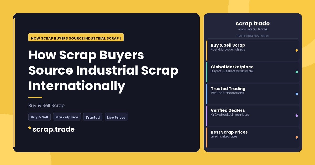 How Scrap Buyers Source Industrial Scrap Internationally - How Scrap Buyers Source Industrial Scrap Internationally