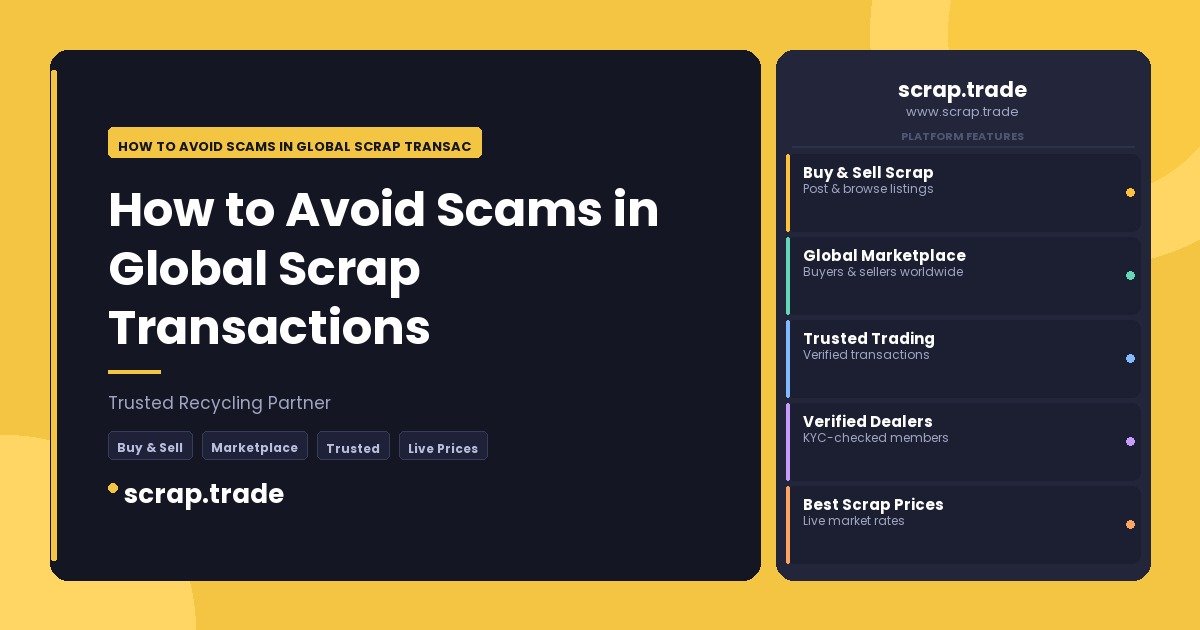 How to Avoid Scams in Global Scrap Transactions - How to Avoid Scams in Global Scrap Transactions