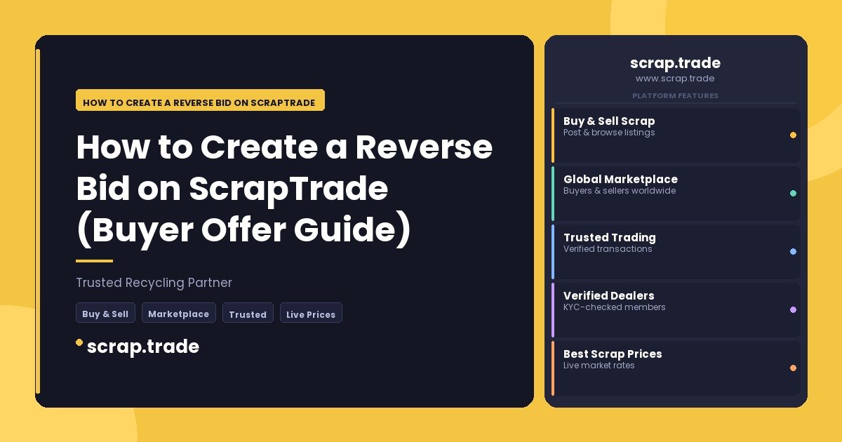 How to Create a Reverse Bid on ScrapTrade (Buyer Offer Guide) - How to Create a Reverse Bid on ScrapTrade (Buyer Offer Guide)