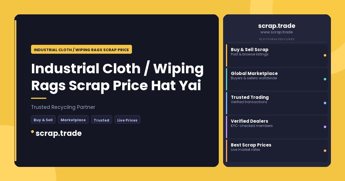 Industrial Cloth / Wiping Rags Scrap Price Hat Yai - Industrial Cloth / Wiping Rags Scrap Price Hat Yai