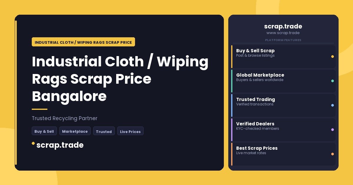 Industrial Cloth / Wiping Rags Scrap Price Bangalore - Industrial Cloth / Wiping Rags Scrap Price Bangalore