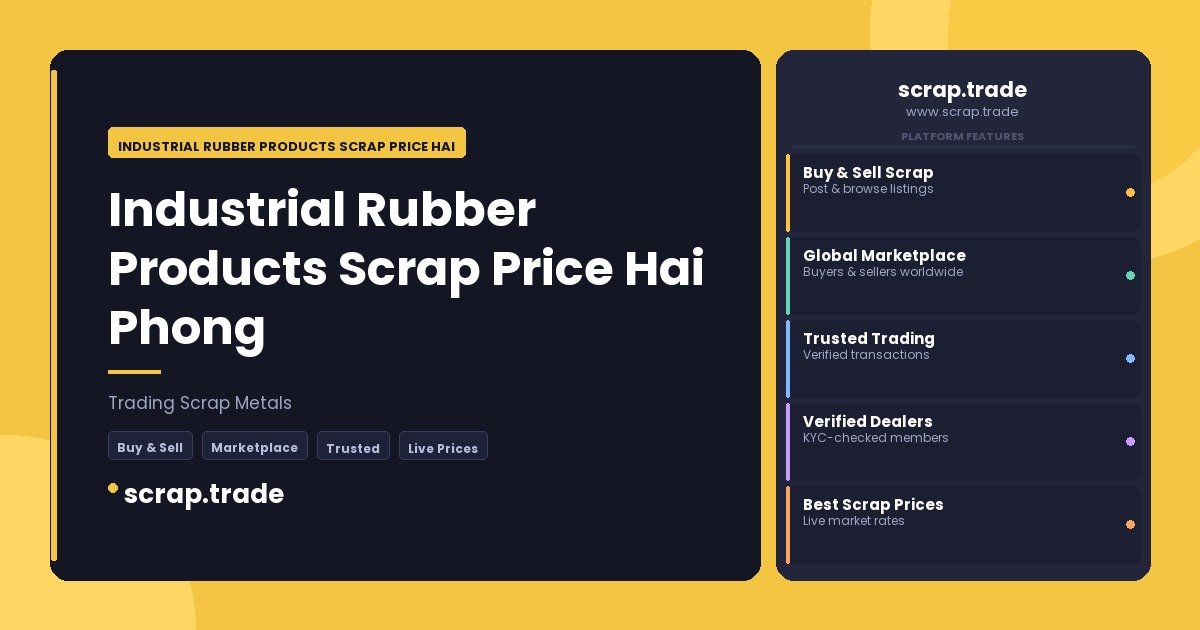 Industrial Rubber Products Scrap Price Hai Phong - Industrial Rubber Products Scrap Price Hai Phong