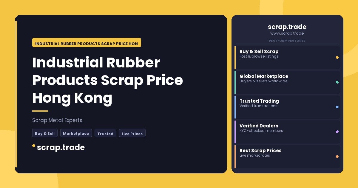Industrial Rubber Products Scrap Price Hong Kong - Industrial Rubber Products Scrap Price Hong Kong