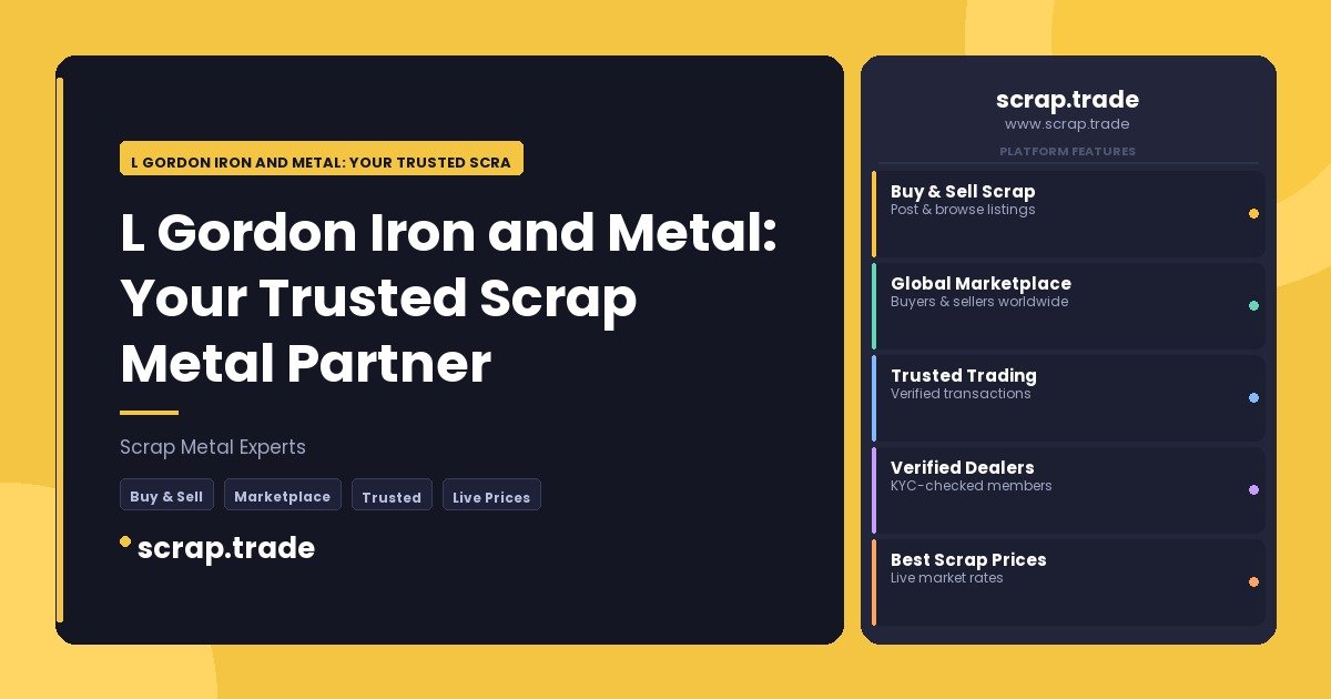 L Gordon Iron and Metal: Your Trusted Scrap Metal Partner - L Gordon Iron and Metal: Your Trusted Scrap Metal Partner