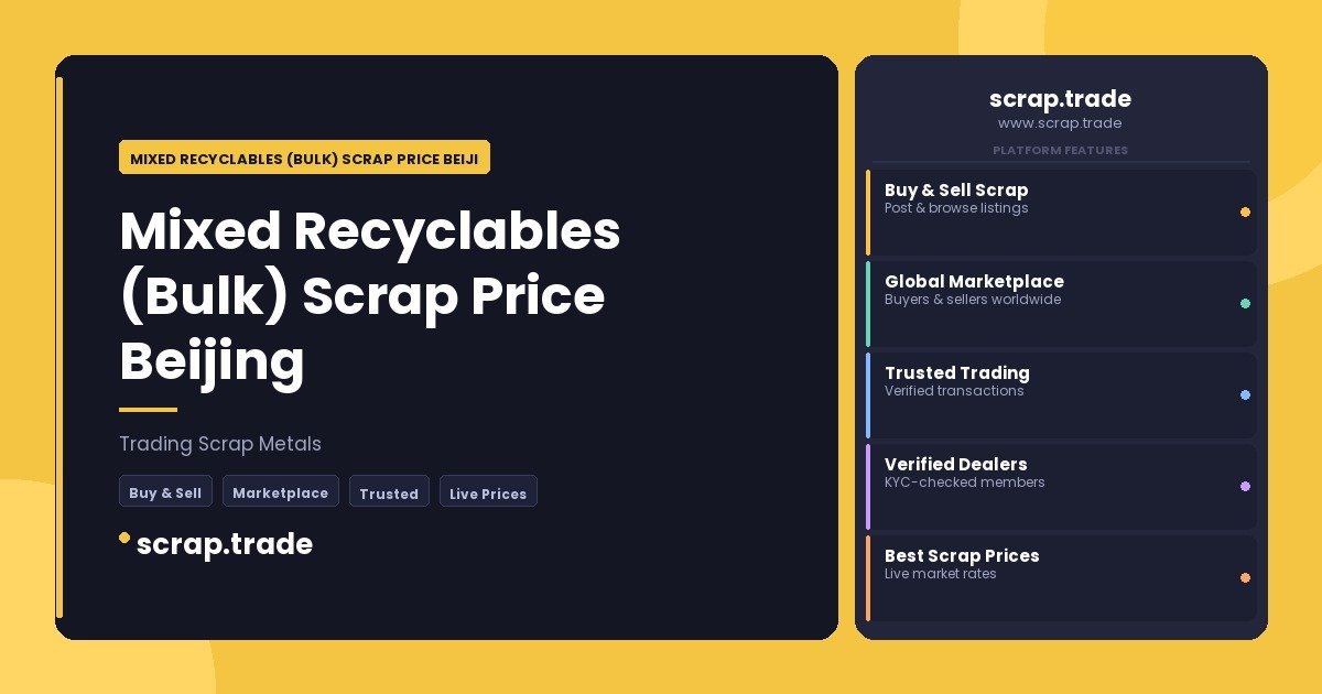 Mixed Recyclables (Bulk) Scrap Price Beijing - Mixed Recyclables (Bulk) Scrap Price Beijing