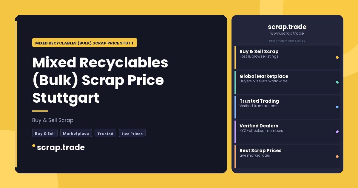 Mixed Recyclables (Bulk) Scrap Price Stuttgart - Mixed Recyclables (Bulk) Scrap Price Stuttgart