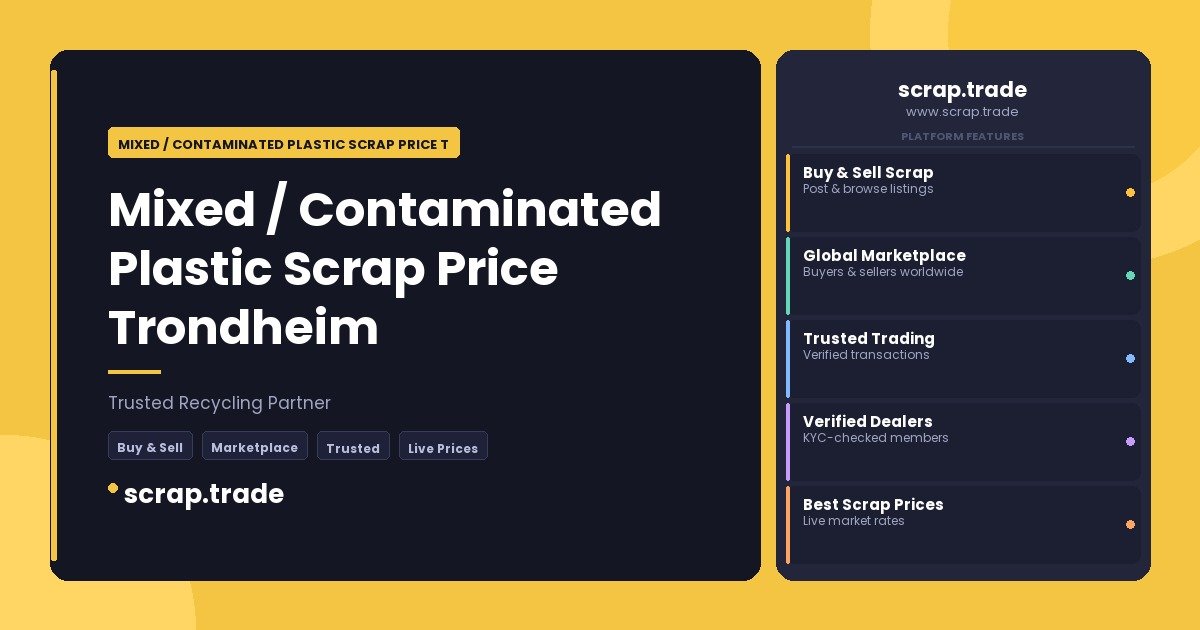 Mixed / Contaminated Plastic Scrap Price Trondheim - Mixed / Contaminated Plastic Scrap Price Trondheim