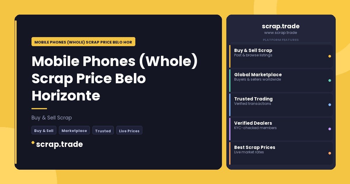 Mobile Phones (Whole) Scrap Price Belo Horizonte - Mobile Phones (Whole) Scrap Price Belo Horizonte