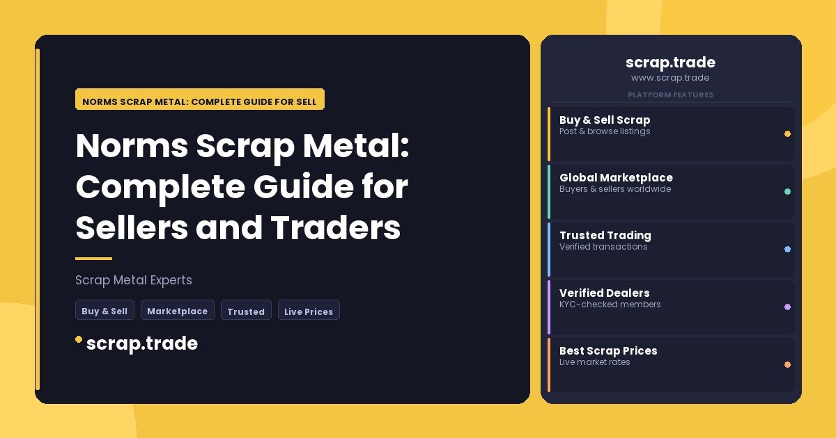 Norms Scrap Metal: Complete Guide for Sellers and Traders - Norms Scrap Metal: Complete Guide for Sellers and Traders
