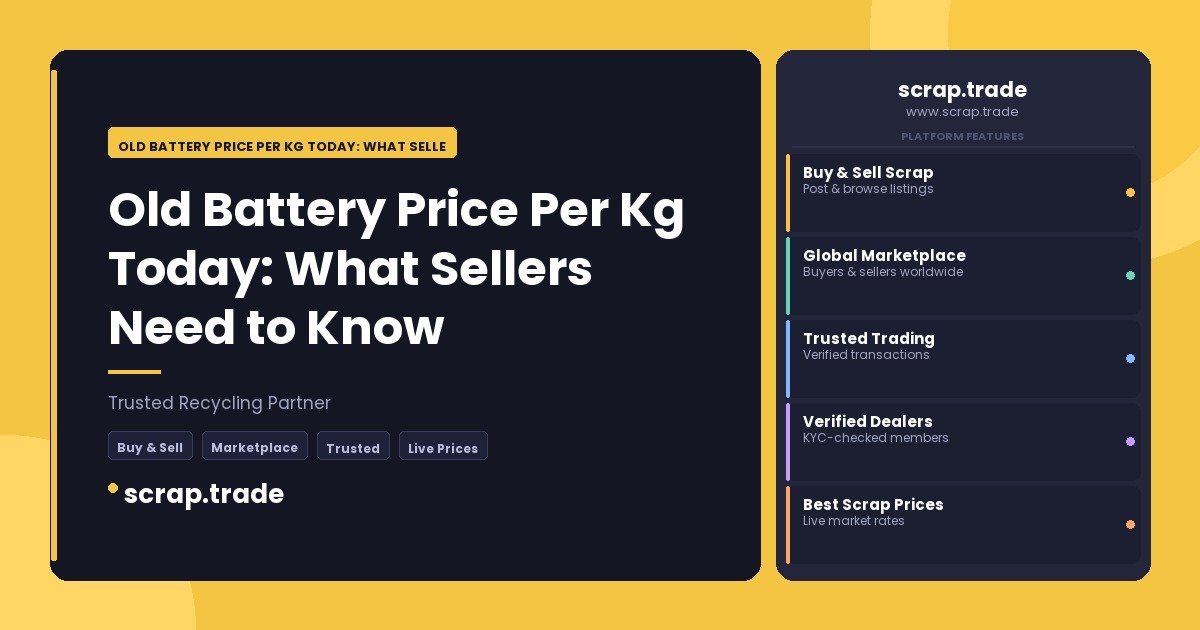 Old Battery Price Per Kg Today: What Sellers Need to Know - Old Battery Price Per Kg Today: What Sellers Need to Know
