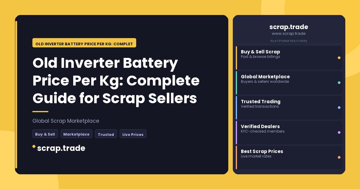 Old Inverter Battery Price Per Kg: Complete Guide for Scrap Sellers - Old Inverter Battery Price Per Kg: Complete Guide for S