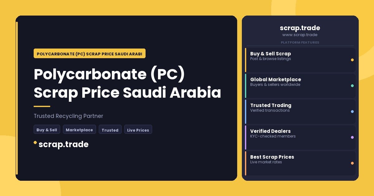 Polycarbonate (PC) Scrap Price Saudi Arabia - Polycarbonate (PC) Scrap Price Saudi Arabia