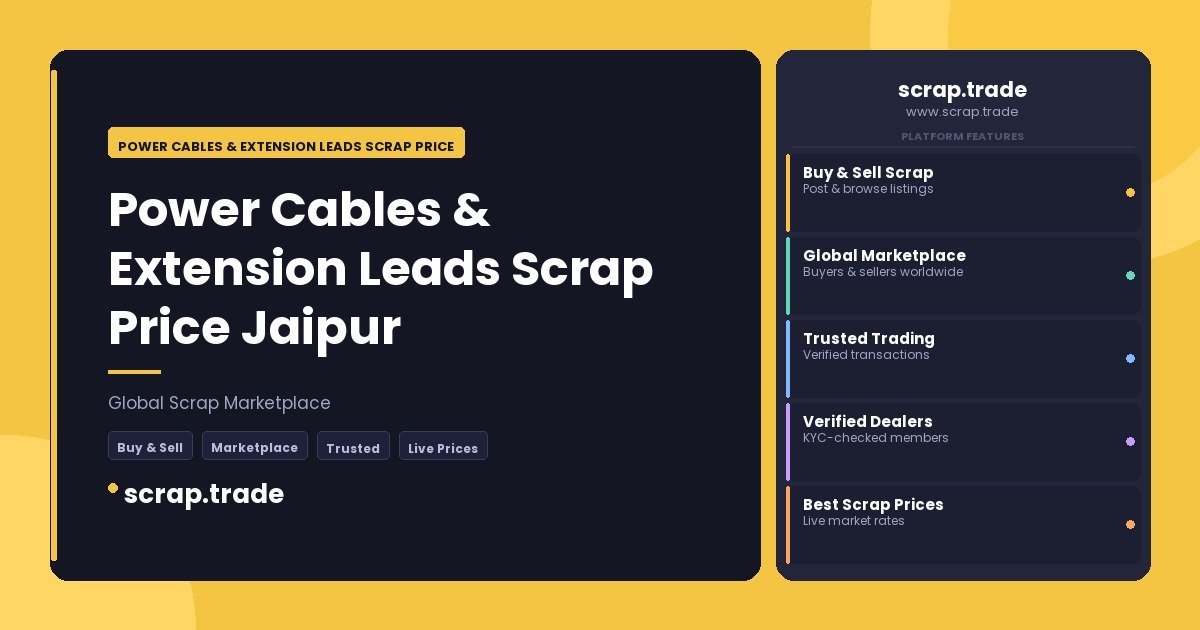 Power Cables & Extension Leads Scrap Price Jaipur - Power Cables & Extension Leads Scrap Price Jaipur