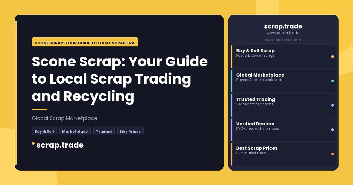 Scone Scrap: Your Guide to Local Scrap Trading and Recycling - Scone Scrap: Your Guide to Local Scrap Trading and Recycling