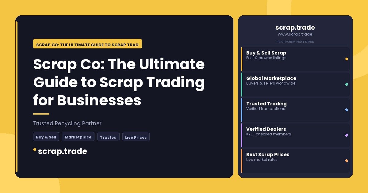 Scrap Co: The Ultimate Guide to Scrap Trading for Businesses - Scrap Co: The Ultimate Guide to Scrap Trading for Businesses