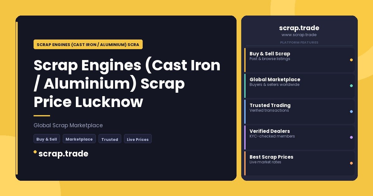 Scrap Engines (Cast Iron / Aluminium) Scrap Price Lucknow - Scrap Engines (Cast Iron / Aluminium) Scrap Price Lucknow