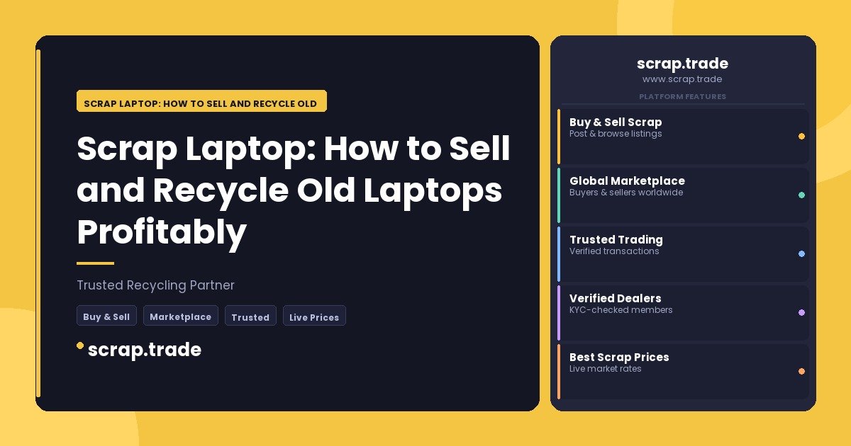 Scrap Laptop: How to Sell and Recycle Old Laptops Profitably - Scrap Laptop: How to Sell and Recycle Old Laptops Profitably