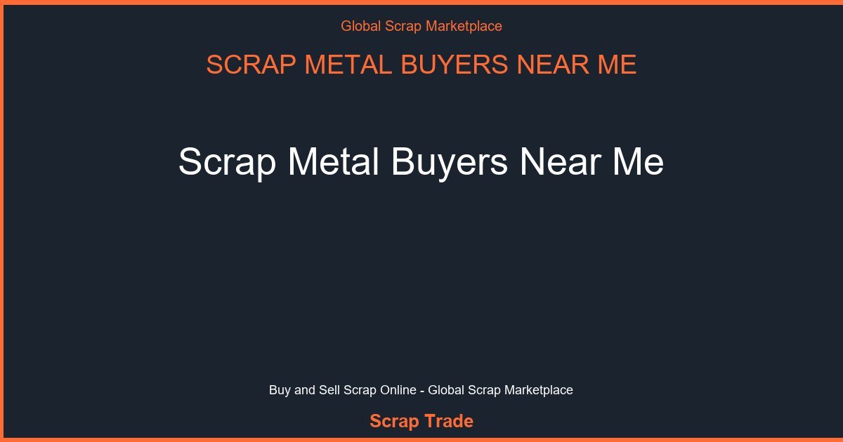 Scrap Metal Buyers Near Me - Scrap Metal Buyers Near Me