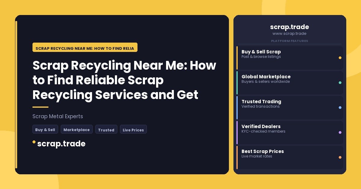 Scrap Recycling Near Me: How to Find Reliable Scrap Recycling Services and Get the Best Value - Scrap Recycling Near Me: How