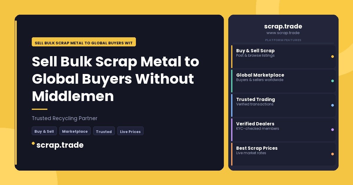 Sell Bulk Scrap Metal to Global Buyers Without Middlemen - Sell Bulk Scrap Metal to Global Buyers Without Middlemen