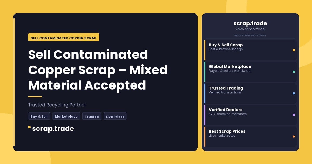 Sell Contaminated Copper Scrap - Sell Contaminated Copper Scrap