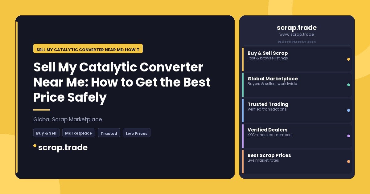 Sell My Catalytic Converter Near Me: How to Get the Best Price Safely - Sell My Catalytic Converter Near Me: How to Get the B